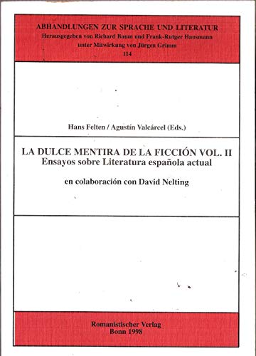 Imagen de archivo de Dulce mentira de la ficcin vol. II, La. Ensayos sobre Literatura espaola actual - encolaboracin con David Neltig. a la venta por La Librera, Iberoamerikan. Buchhandlung