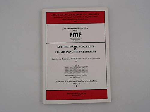 9783861430995: Authentische Kurztexte im Fremdsprachenunterricht: Beitrge zur Tagung des FMF-Nordrhein am 25. August 1998