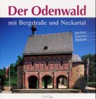 Beispielbild fr Der Odenwald mit Bergstrae und Neckartal zum Verkauf von medimops