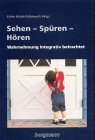9783861450931: Sehen - Spren - Hren