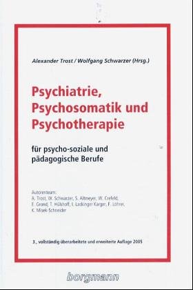 Stock image for Psychiatrie und Psychotherapie. Fr psycho-soziale und pdagogische Berufe for sale by medimops