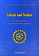 Beispielbild fr Leiten und leiden: Systemisches Denken fr genervte Fhrungskrfte zum Verkauf von medimops