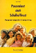 Beispielbild fr Pausenlust statt Schulhoffrust. zum Verkauf von BuchZeichen-Versandhandel