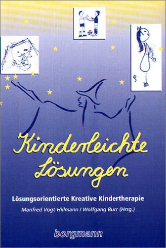 Stock image for Kinderleichte Lsungen. Lsungsorientierte Kreative Kindertherapie for sale by medimops