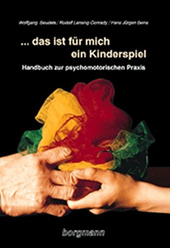 Beispielbild fr das ist fr mich ein Kinderspiel: Handbuch zur psychomotorischen Praxis zum Verkauf von medimops