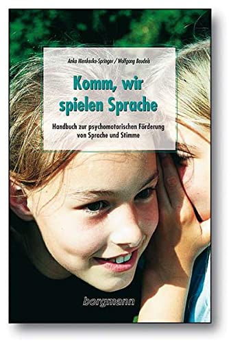 Beispielbild fr Komm, wir spielen Sprache: Handbuch zur psychomotorischen Frderung von Sprache und Stimme zum Verkauf von medimops