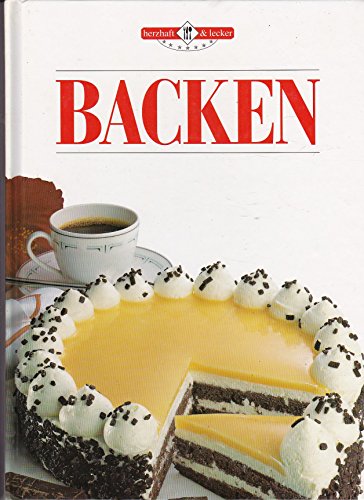 Beispielbild fr Backen Mit einem Rezeptverzeichnis. - (=Herzhaft und lecker). zum Verkauf von BOUQUINIST