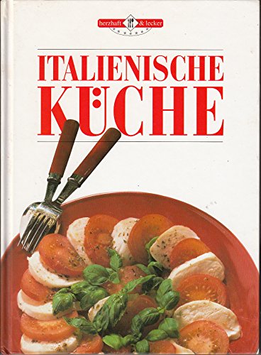 Stock image for Italienische Kche for sale by Versandantiquariat Felix Mcke