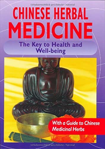 Beispielbild fr Chinesische Naturheilkunde: Der Schlssel zu Gesundheit und Wohlbefinden. Mit Heilkrutern von A - Z zum Verkauf von Bildungsbuch