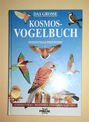 Beispielbild fr Das grosse Kosmos - Vogelbuch. Europas Vgel - bestimmen, verstehen, schtzen zum Verkauf von medimops