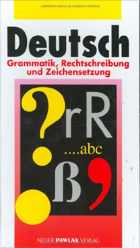 Deutsch. Rechtschreibung, Grammatik und Zeichensetzung auf einen Blick.