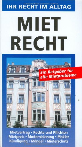 Stock image for Mietrecht : ein Ratgeber fr alle Mietprobleme. [Autor:] for sale by Antiquariat Buchhandel Daniel Viertel