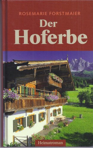 9783861462965: Der Hoferbe. Heimatroman. Grodruck.