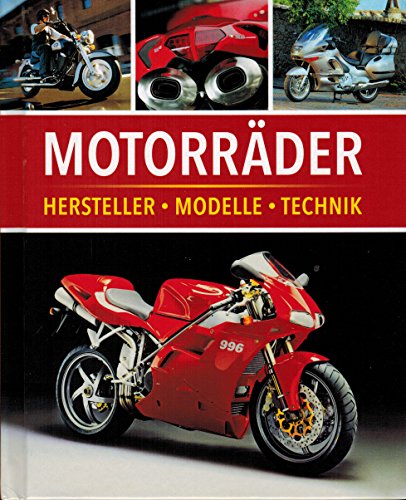 Stock image for Motorrder. Hersteller - Modelle - Technik (Die berhmtesten Motorrder von A bis Z / Die grossen Klassiker) for sale by medimops