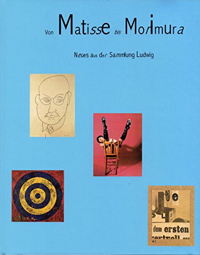 Imagen de archivo de Von Matisse bis Morimura. Werke aus der Sammlung Ludwig. a la venta por Neusser Buch & Kunst Antiquariat