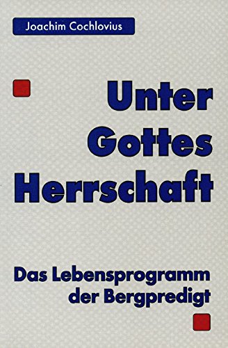 Beispielbild fr Unter Gottes Herrschaft: Das Lebensprogramm der Bergpredigt zum Verkauf von medimops