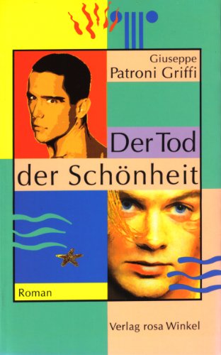 Der Tod der Schönheit: Roman - Patroni Griffi Giuseppe, Hartmann Ulrich