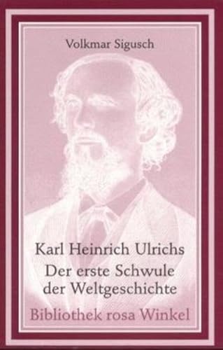 Beispielbild fr Karl Heinrich Ulrichs, Der erste Schwule der Weltgeschichte zum Verkauf von medimops