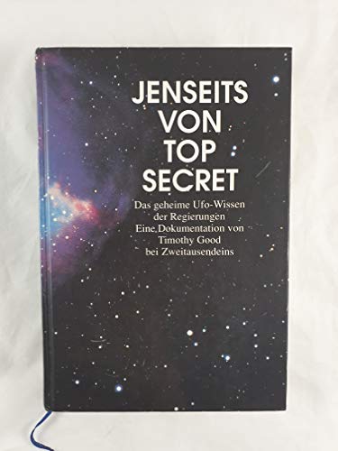 Beispielbild fr Jenseits von Top Secret. Das geheime Ufo-Wissen der Regierungen. Eine Dokumentation. zum Verkauf von medimops