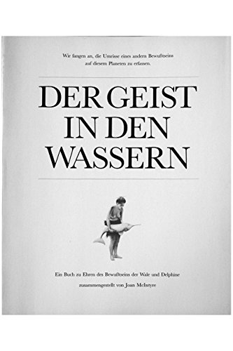 Imagen de archivo de Der Geist in den Wassern. Ein Buch zu Ehren des Bewusstseins der Wale und Delphine a la venta por medimops