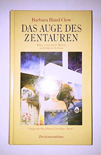 Imagen de archivo de Das Auge des Zentauren: Eine visionre Reise in frhere Leben a la venta por Buchhandlung Loken-Books