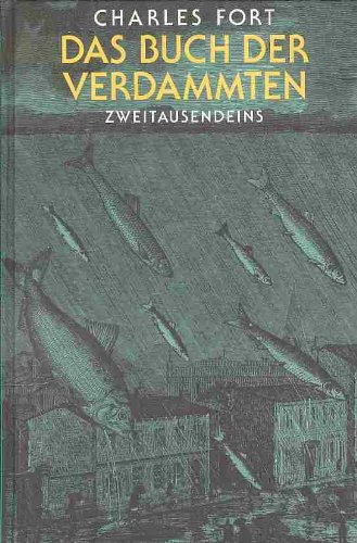 Beispielbild fr Das Buch der Verdammten Charles Fort. Aus dem Amerikan. bers. von Jrgen Langowski zum Verkauf von Antiquariat Mander Quell