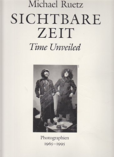 9783861501329: Sichtbare Zeit: Photographien, 1965-1995 = Time unveiled (German Edition)