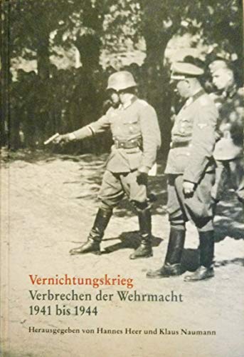 Stock image for Vernichtungskrieg. Verbrechen der Wehrmacht 1941-1944. for sale by Worpsweder Antiquariat
