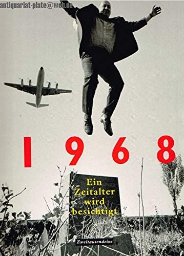 Beispielbild fr 1968 - Ein Zeitalter wird besichtigt. 323 Photographien mit Texten von Rolf Sachsse u.a. zum Verkauf von medimops
