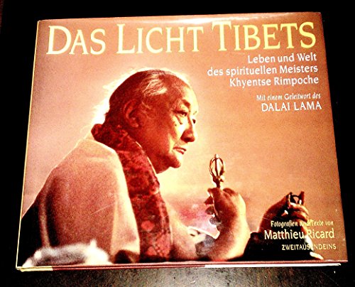 Beispielbild fr Das Licht Tibets. Leben und Welt des spirituellen Meisters Khyentse Rimpoche zum Verkauf von medimops