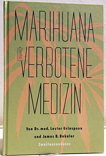 Stock image for Marihuana, die verbotene Medizin. Vorwort von Dr.med. Ellis Huber for sale by Bildungsbuch