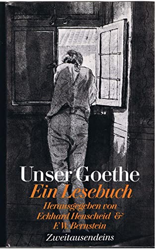 Stock image for Unser Goethe. Ein Lesebuch for sale by medimops
