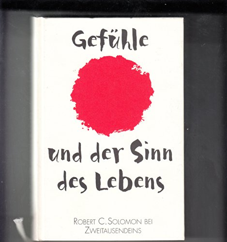 Gefühle und der Sinn des Lebens