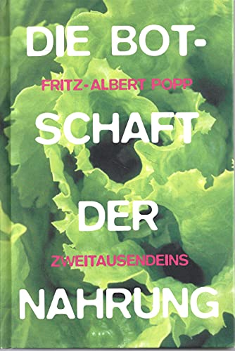 Stock image for Fritz-Albert Popp, Die Botschaft der Nahrung for sale by sonntago DE