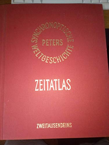 Synchronoptische Weltgeschichte. - Peters, Arno.