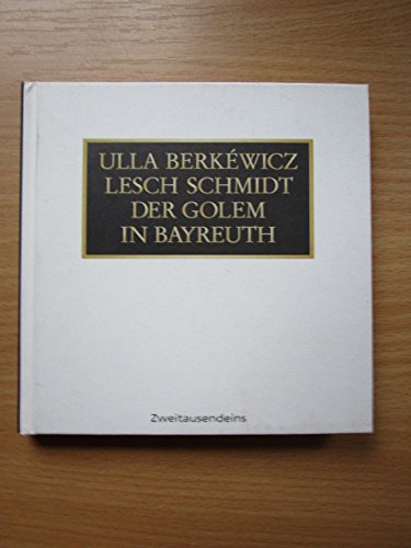 Stock image for Der Golem in Bayreuth: Ein Musiktheaterspiel for sale by ABC Versand e.K.