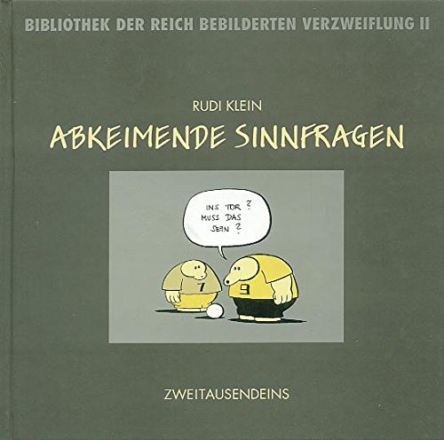 Stock image for Abkeimende Sinnfragen (Bibliothek der Reich bebilderten Verzweiflung) for sale by Gerald Wollermann