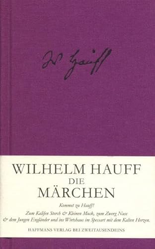 Beispielbild fr Die Mrchen. Wilhelm Hauff. Hrsg. von Gustav Schwab & Fritz Eycken zum Verkauf von Antiquariat  Udo Schwrer