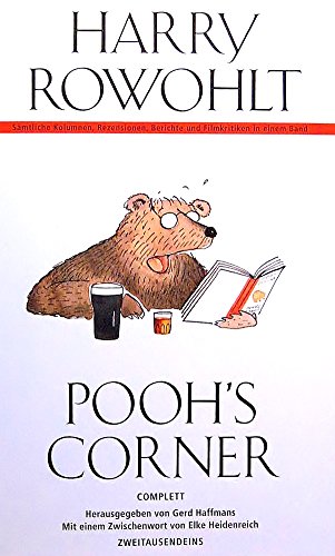 Pooh's Corner. Complett. Sämtliche Kolumnen, Rezensionen, Berichte Buch- und Filmkritiken. - Harry Rowohlt