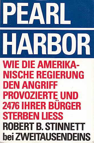 Stock image for Pearl Harbor - Wie die amerikanische Regierung den Angriff provozierte und 2476 ihrer Brger sterben liess for sale by medimops