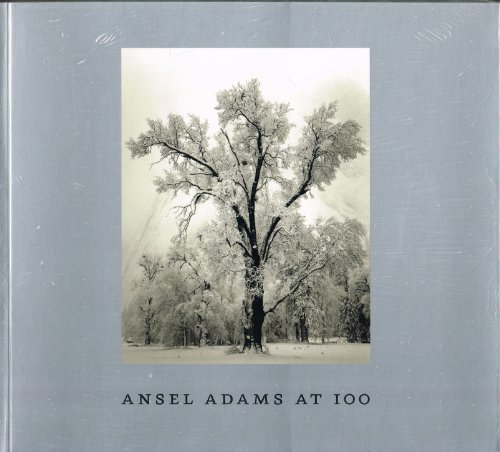 Ansel Adams at 100. - John Szarkowski: 9783861506164 - AbeBooks