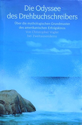 9783861506348: Die Odyssee des Drehbuchschreibers: Über die mythologischen Grundmuster des amerikanischen Erfolgskinos (Livre en allemand)