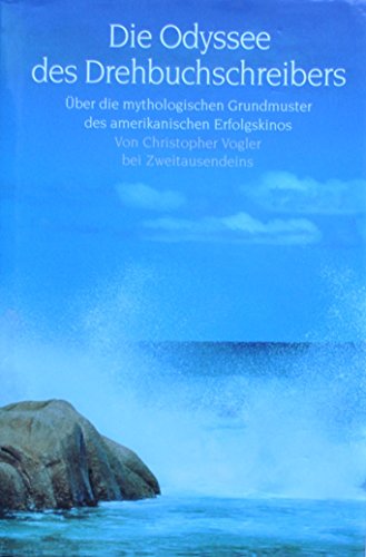 Stock image for Die Odyssee des Drehbuchschreibers: ber die mythologischen Grundmuster des amerikanischen Erfolgskinos for sale by medimops