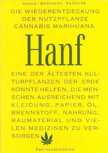 Die Wiederentdeckung der Nutzpflanze Hanf, Cannabis Marihuana. Mit einer Kurzstudie vom Katalyse-Institut für Angewandte Umweltforschung e.V. Hrsg. und mit einem Nachw. zur Neuaufl. 2004 vers. von Mathias Bröckers. [Teil I haben Susanne Emig . aus dem Amerikan. übers.] - Herer, Jack und Mathias (Herausgeber) Bröckers