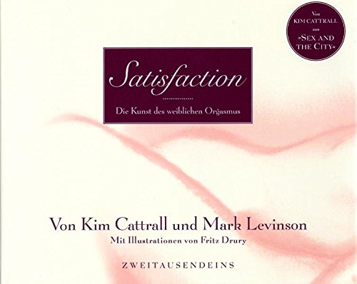 Stock image for Satisfaction: Die Kunst des weiblichen Orgasmus for sale by medimops