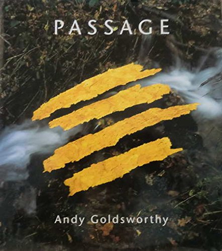 Beispielbild fr Passage Andy Goldsworthy. [Aus dem Engl. von Waltraud Gtting] zum Verkauf von Antiquariat Mander Quell