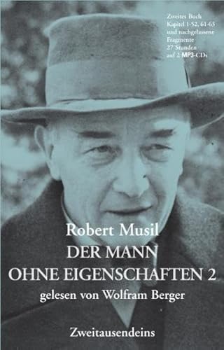 Beispielbild fr Der Mann ohne Eigenschaften 2 gelesen von Wolfram Berger - Zweites Buch Kapitel 1-52, 61-63 und nachgelassene Fragmente Gesamtlaufzeit 27 Stdn, 6 Min. Spielzeit auf 2 MP3-CD's [Audiobook] [Audio CD] von Robert Musil Karl Corino (Autor), Martin Weinmann (Autor), Katharina Theml (Autor), Ruthard Stblein (Herausgeber), Hans Drawe (Regisseur), Wolfram Berger Ruthard Stblein (Nachwort) 2 CDs im MP3-Format 9783861506751 3861506750 zum Verkauf von BUCHSERVICE / ANTIQUARIAT Lars Lutzer