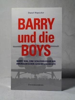 Beispielbild fr Barry und die Boys: Barry Seal, eine Schlsselfigur der amerikanischen Geheimgeschichte zum Verkauf von medimops