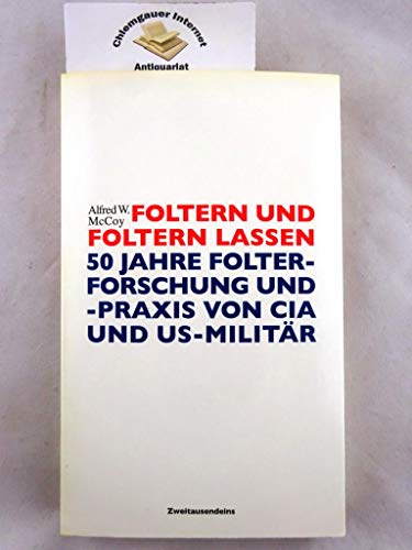 9783861507291: Foltern und Foltern lassen: 50 Jahre Folterforschung und -praxis von CIA und US-Militr (Livre en allemand)