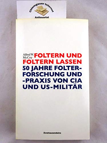 Stock image for Foltern und Foltern lassen: 50 Jahre Folterforschung und -praxis von CIA und US-Militr for sale by medimops